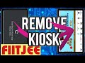 How To Remove Kiosk App How To Restore Fiitjee Tab 100 Working