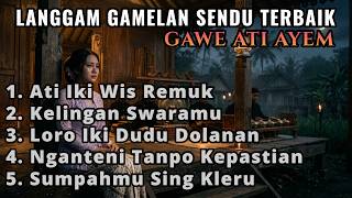 Download lagu Ati Iki Wis Remuk Ning Njero Ati - Langgam Jawa Sedih Paling Ngena Gawe Nangis mp3