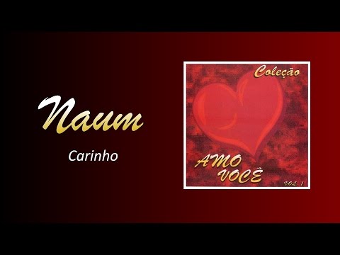 Naum - Carinho