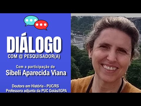 Diálogo com @ Pesquisador(a) com Sibeli Aparecida Viana