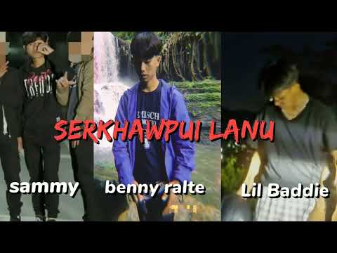 Benny_ralte ft lilbeddy x sammy - Serkhawpui Lanu (Official Lyrics Video)