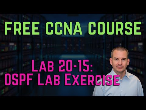 Free CCNA 200-301 Course 20-15: OSPF Lab Exercise