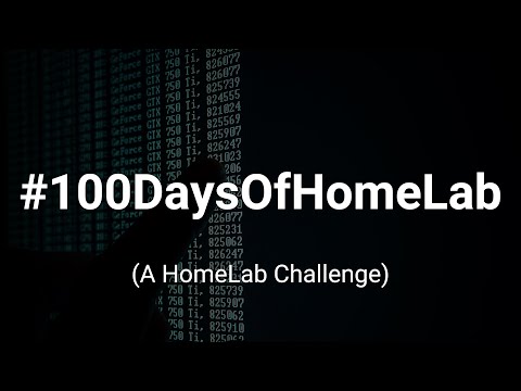 100 Days of HomeLab - The HomeLab Challenge