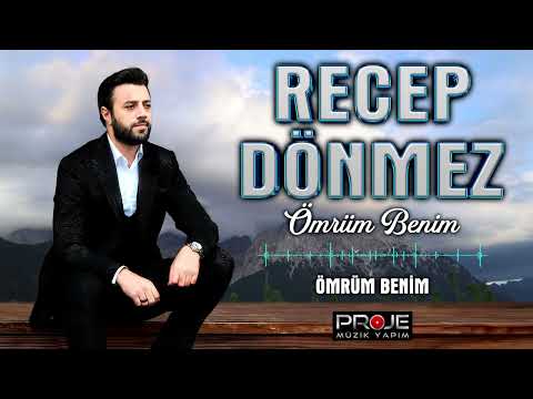 Recep Dönmez  / Ömrüm Benim