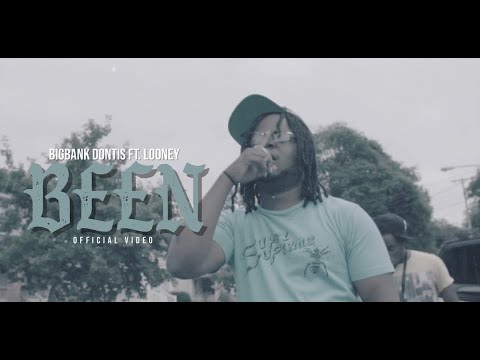 BigBank Dontis x SpreadTeam Looney - “Been” (Shot By @YZshotem)