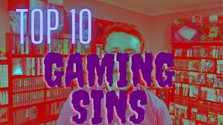 Top 10 Gaming Sins