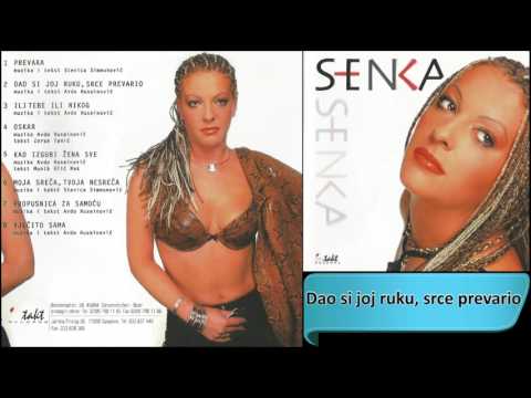 Senka - Dao si joj ruku, srce prevario - (Audio 2002) HD