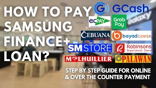 HOW CAN I PAY MY SAMSUNG FINANCE PLUS LOAN | ONLINE PAYMENT AND OVER THE COUNTER (THRU CASH) GUIDE
