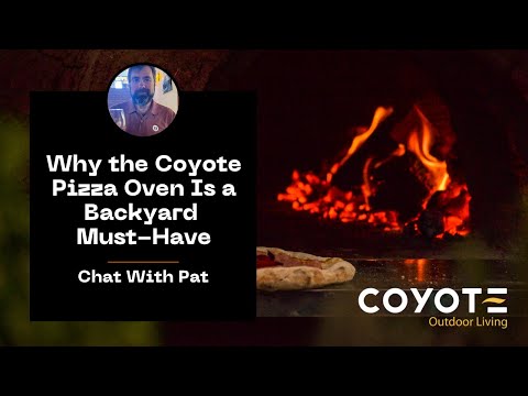Chat with Pat: Why the Coyote Pizza Oven Is a Backyard Must-Have