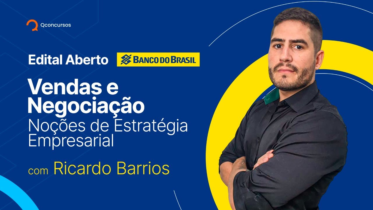 Concurso Banco do Brasil: Vendas e Negociação - Noções de Estratégia Empresarial