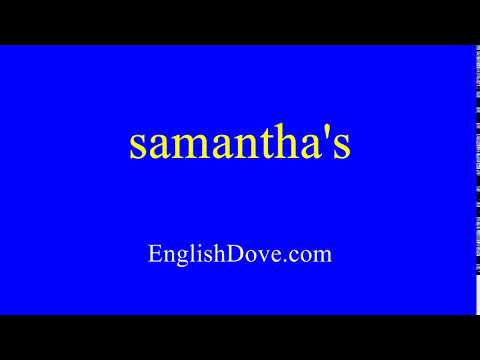 How to pronounce samantha's in American English.