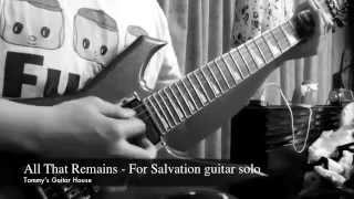 All That Remains - For Salvation guitar solo by Tommy