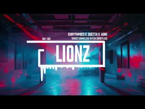 Eurythmics X David Guetta X Steve Aoki - Sweet Boneless Bitch (Dopelore Rebuilt Bootleg)