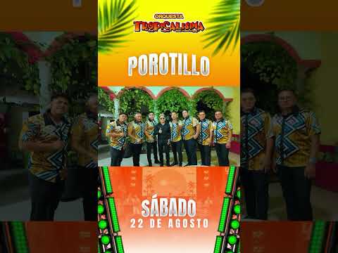 🎶📣 ¡Porotillo, mañana nos vemos! 🔥 Este sábado 22 de agosto, Orquesta Tropicalísima llega a