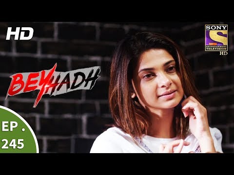 Beyhadh - बेहद - Ep 245 - 18th September, 2017