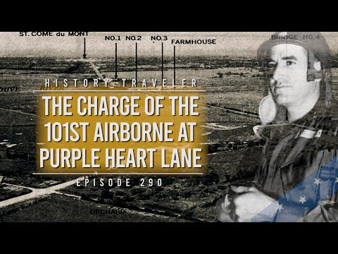 The Charge of the 101st Airborne at Purple Heart Lane | History Traveler Episode 290