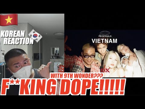🇻🇳🇰🇷🔥Korean Hiphop Junkie react to 9TH WONDER, B-WINE, BLACKA, GONZO, TLINH | THE REGIONALS: VIETNAM