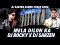 Mela Dilon Ka Aata Hai DJSARZEN Original Sound Check Song DJ ROCKY X DJ SARZEN