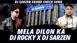 Download lagu Mela Dilon Ka Aata Hai || #DJSARZEN Original Sound Check Song || DJ ROCKY X DJ SARZEN mp3 Download lagu Mela Dilon Ka Aata Hai || #DJSARZEN Original Sound Check Song || DJ ROCKY X DJ SARZEN mp3