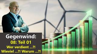 Gegenwind:08: Teil 01: Wer verdient...?! Wieviel...?! Warum...?!