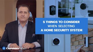 5 Things To Consider When Selecting A Home Security System