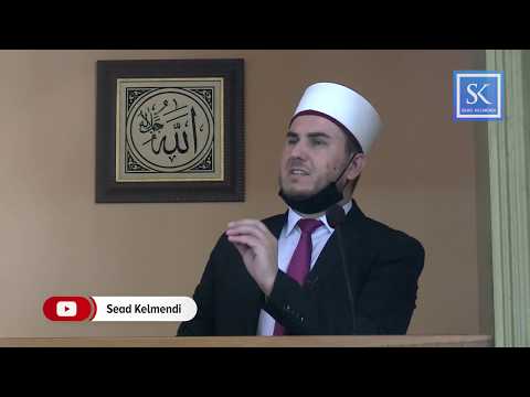 HUTBE | Urtësitë dhe mësimet e përfituara nga sprovat! -Hoxhë Sead Kelmendi |