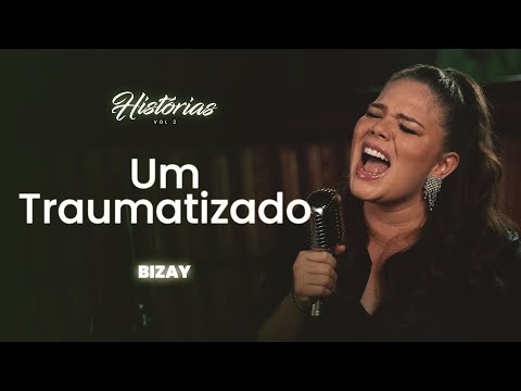 Bizay - Um Traumatizado | Histórias Vol. 2
