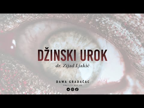 DŽINSKI UROK - dr. Zijad Ljakić