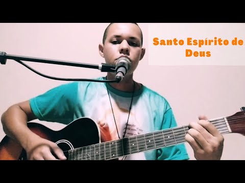 Santo Espírito De Deus - Wilian Ferreira