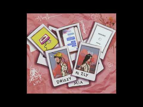 Drizzy - Mia ft ILY (Official audio)