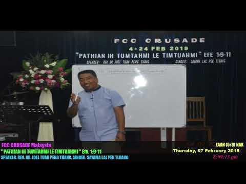 Crusade Zan Khawm (5 nk) | Efesa Cakuat - Speaker: Rev. Dr. Tuan Peng Thang (4-24 Feb 2019)