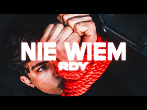 RDY - Nie wiem [VIDEO]