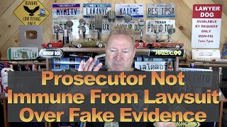 Prosecutor Not Immune From Lawsuit Over Fake Evidence