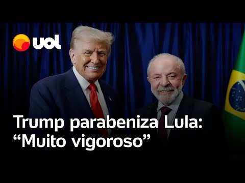 Trump parabeniza Lula e diz que negociações com o Brasil prosseguem: 'Um sujeito muito vigoroso'