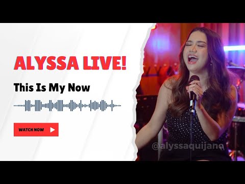 ALYSSA LIVE - This Is My Now (Jordin Sparks)