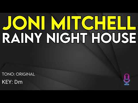 Joni Mitchell - Rainy Night House - Karaoke Instrumental