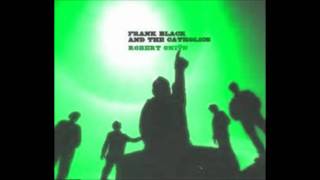 Frank Black & The Catholics - Bullet