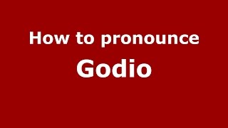 How to pronounce Godio