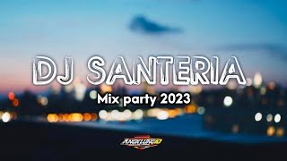 Download lagu DJ SUBLIME SANTERIA MIX PARTY FULLBASS ANGKLUNG ID... mp3
