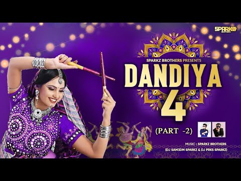 Romantic Nonstop Dandiya - 4 (2021) Part - 2 | SparkZ Brothers | Nonstop Garba | Navratri Special