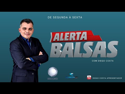ALERTA BALSAS   -   DIEGO COSTA   -   14 / 03 / 2024 - AO VIVO