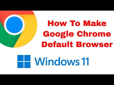 How to Make Google Chrome Your Default Browser Windows 11