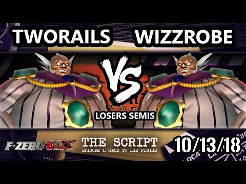 The Script -  TwoRails Vs.  Wizzrobe - F-Zero GX Losers Semis