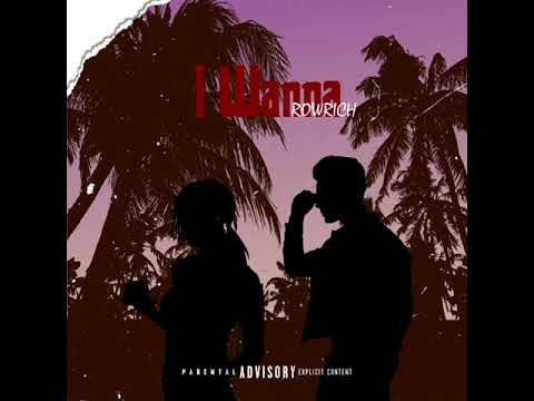 Rowrich. - I Wanna (Official Audio)