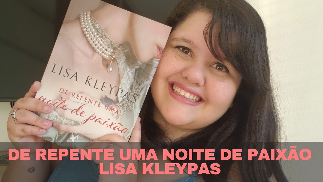 Watch Now RESENHA: DE REPENTE UMA NOITE DE PAIXÃO, LISA KLEYPAS | Por Paixão RESENHA: DE REPENTE UMA NOITE DE PAIXÃO, LISA KLEYPAS | Por Paixão