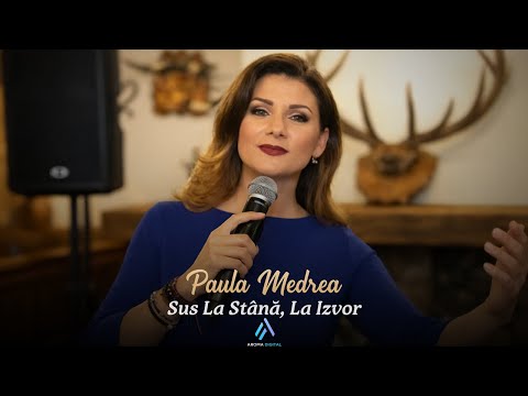 Paula Medrea - Sus La Stana, La Izvor | LIVE | Videoclip Oficial