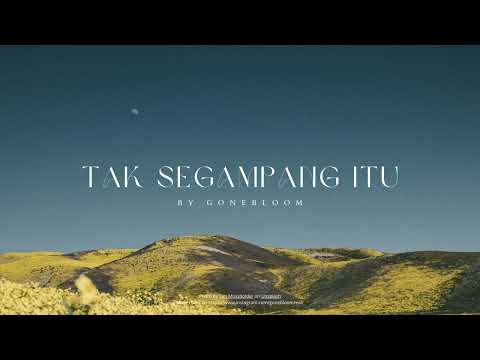Tak Segampang Itu - @gonebloom (Originally by Anggi Marito) Lyrics Video #cover