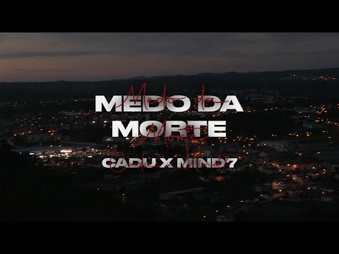 CADU X MIND7 - MEDO DA MORTE