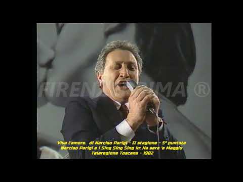 Viva l'amore. Narciso Parigi e i Sing Sing Sing in: Na sera 'e Maggio -Teleregione Toscana - 1982