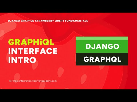 GraphiQL Interface | Django GraphQL Strawberry Query Fundamentals thumbnail